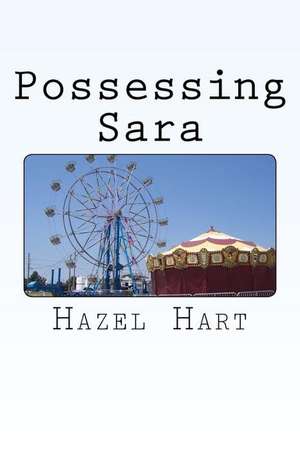 Possessing Sara de Hazel Hart