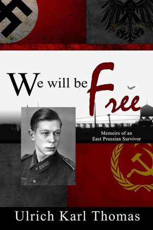 We Will Be Free de MR Ulrich Karl Thomas