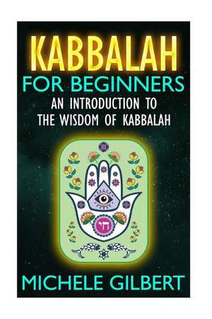 Kabbalah for Beginners de Michele Gilbert