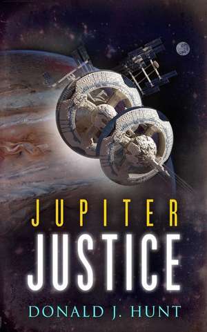 Jupiter Justice de Donald J. Hunt