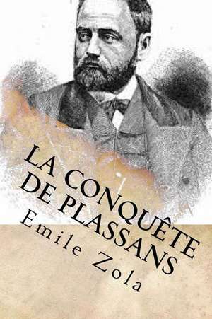 La Conquete de Plassans de M. Emile Zola