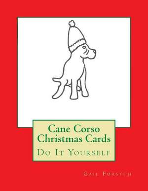 Cane Corso Christmas Cards de Gail Forsyth