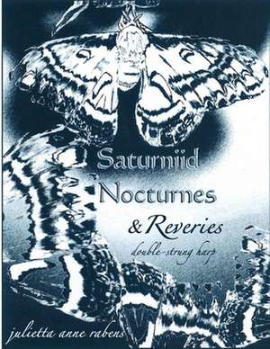 Saturniid Nocturnes & Reveries de Julietta Anne Rabens