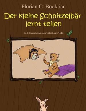 Der Kleine Schnitzelbar Lernt Teilen de Florian C. Booktian