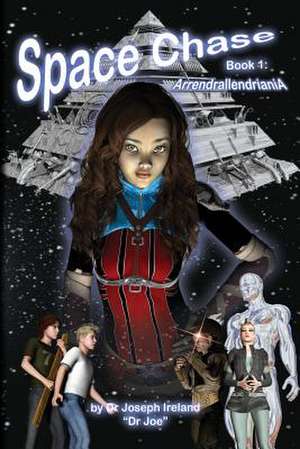 Space Chase, Book 1 de Dr Joseph Ireland