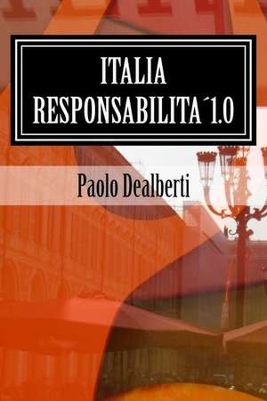 Italia Responsabilita1.0 de Paolo Dealberti