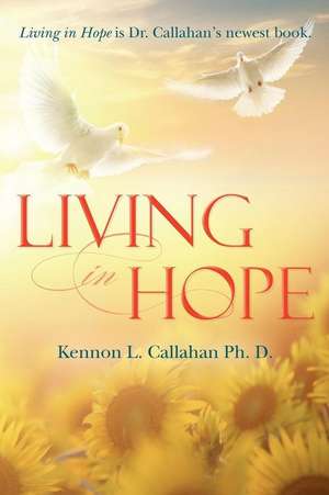 Living in Hope de Dr Kennon L. Callahan Ph. D.