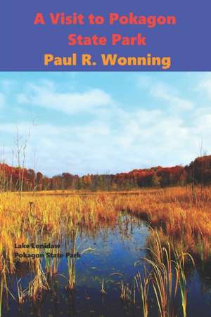 A Visit to Pokagon State Park de Paul R. Wonning