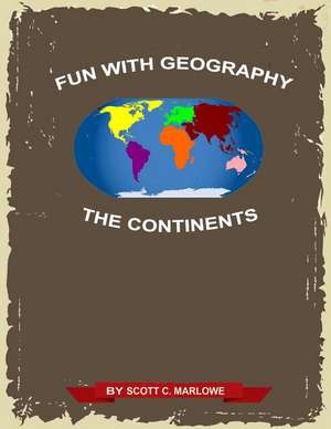 Fun with Geography de Scott C. Marlowe