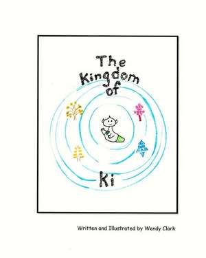 The Kingdom of KI de Wendy Clark