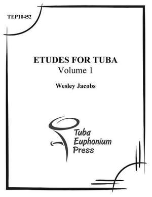 Etudes for Tuba (Volume 1) de Wesley Jacobs