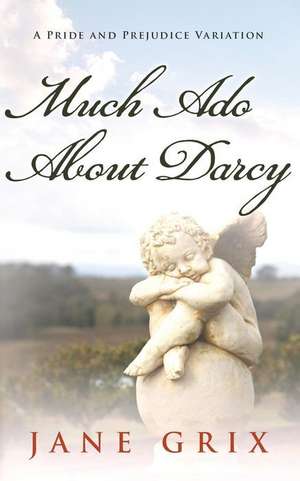 Much ADO about Darcy de Jane Grix