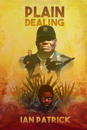 Plain Dealing de Ian Patrick