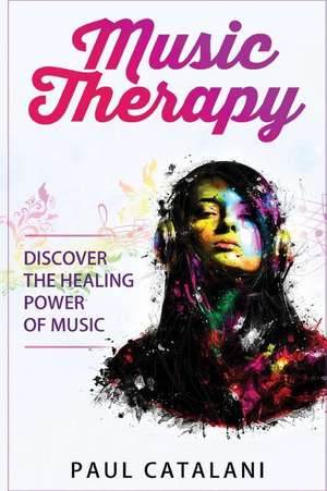 Music Therapy de Paul Catalani