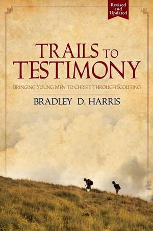 Trails to Testimony de Bradley D. Harris