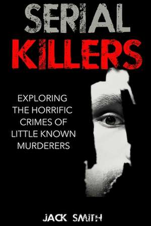 Serial Killers de Jack Smith