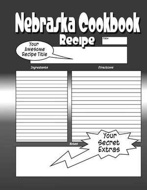 Nebraska Cookbook de I. Love Nebraska