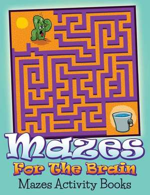 Mazes for the Brain de MS Kristin J. Johnson