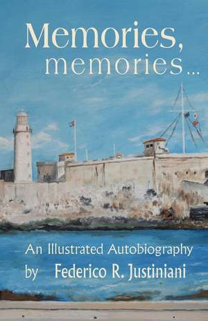 Memories, Memories de Federico R. Justiniani