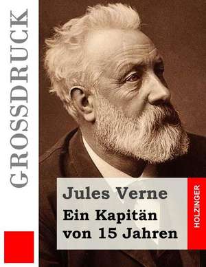 Ein Kapitan Von 15 Jahren (Grossdruck) de Jules Verne