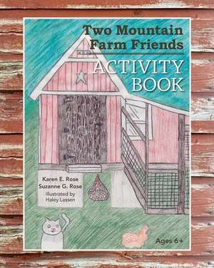 Two Mountain Farm Friends Activity Book de Karen E. Rose