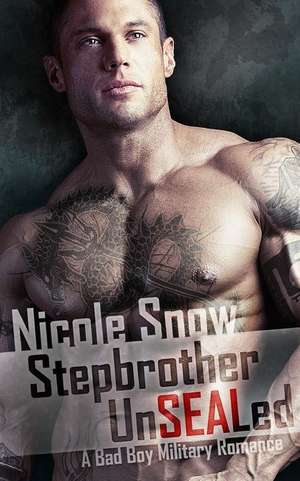 Stepbrother Unsealed de Nicole Snow