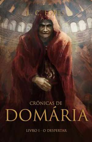 Cronicas de Domaria: Livro 1 - O Despertar