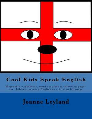 Cool Kids Speak English de Joanne Leyland