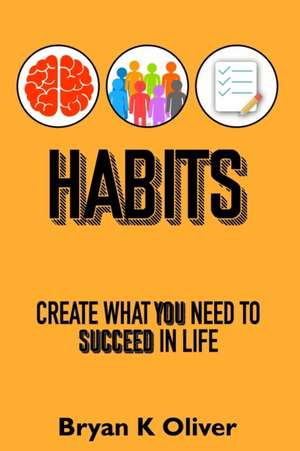 Habits de Bryan K. Oliver