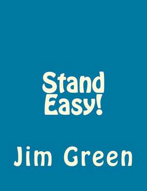 Stand Easy! de Jim Green