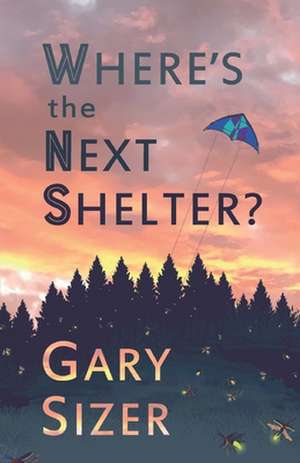 Where's the Next Shelter? de Gary Sizer