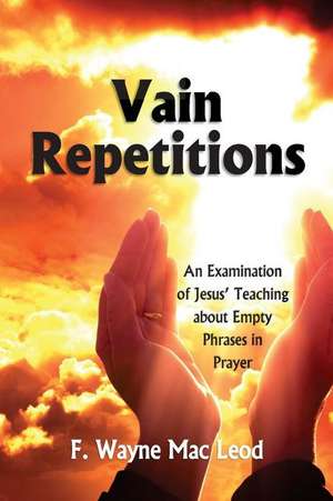 Vain Repetitions de F. Wayne Mac Leod