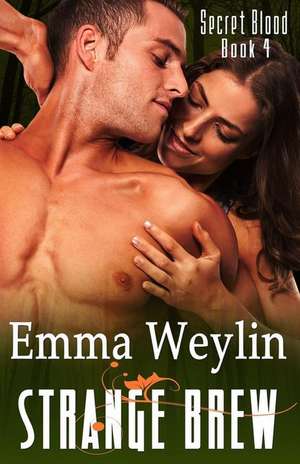 Strange Brew de Emma Weylin