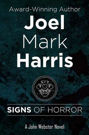 Signs of Horror de Joel Mark Harris