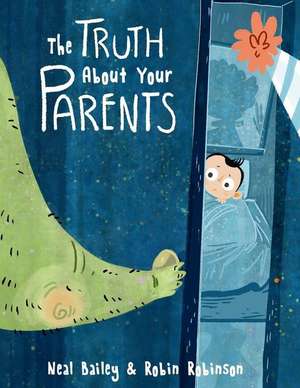 The Truth about Your Parents de Neal Bailey