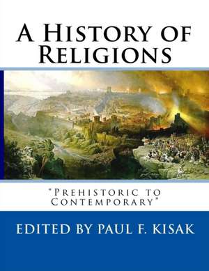 A History of Religions de Edited by Paul F. Kisak