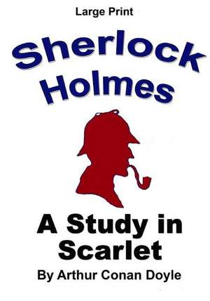 Sherlock Holmes - A Study in Scarlet de Arthur Conan Doyle