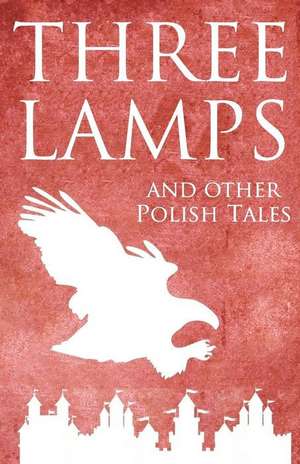 Three Lamps and Other Polish Tales de Sergiej Nowikow