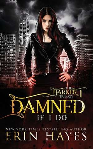 Damned If I Do de Erin Hayes