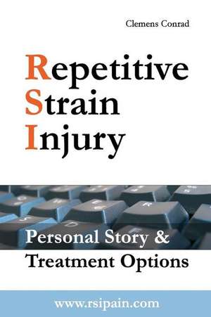 Repetitive Strain Injury de Clemens Conrad