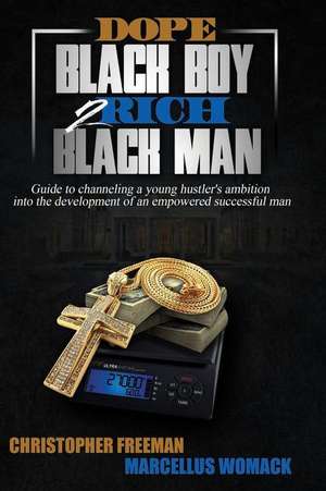 Dope Black Boy 2 Rich Black Man de Christopher Freeman