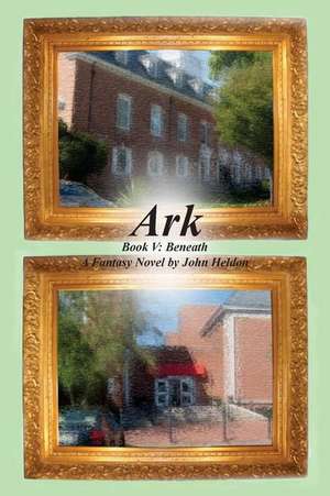 Ark Book V de John Heldon