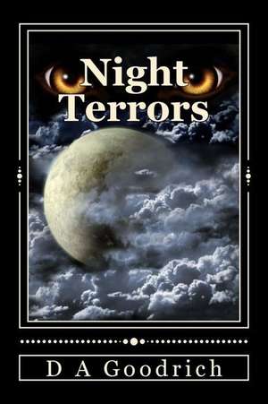 Night Terrors de MS D. a. Goodrich