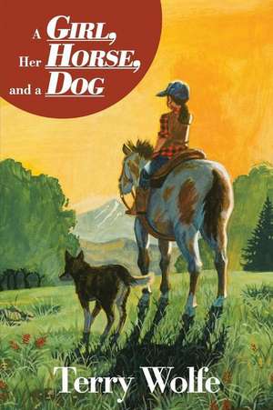 A Girl, Her Horse and a Dog de Terry Wolfe