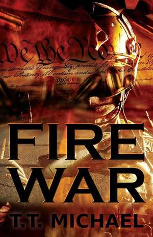 Fire War de T. T. Michael