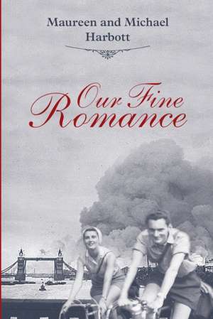 Our Fine Romance de MR Michael Harbott