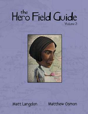 The Hero Field Guide de Matt Langdon