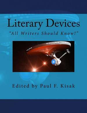 Literary Devices de Edited by Paul F. Kisak