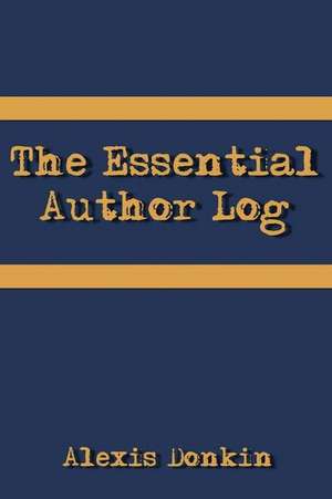 The Essential Author Log de Alexis Donkin