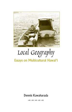 Local Geography de Dennis Kawaharada